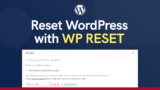 WP Reset tool- Best WordPress Development & Debugging Tool – 2024